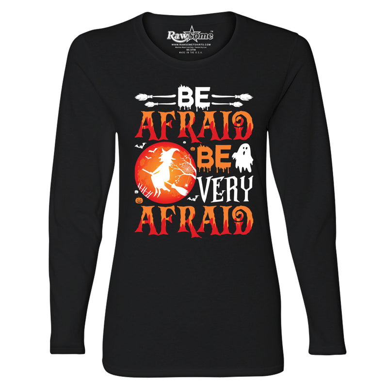 Women Creepy Scary Halloween Long Sleeve Shirt - Be Afraid Be Very Afraid