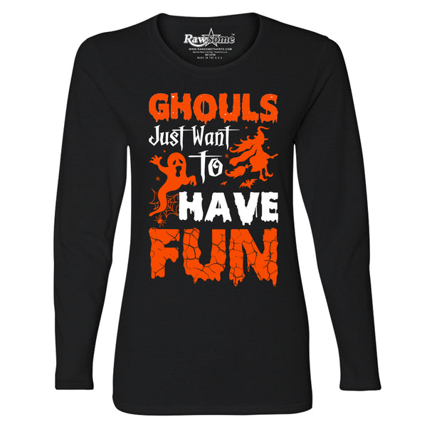 Women Creepy Scary Halloween Long Sleeve Shirt - Ghouls Just Want to Have Fun