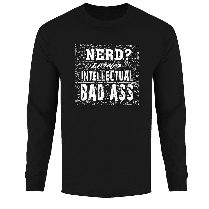 Men's LS Funny Nerd - Nerd? I Prefer Intellectual