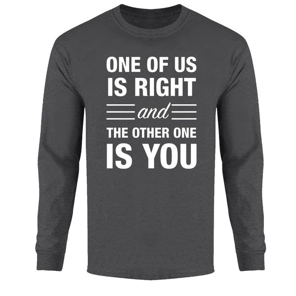 Men's LS Funny Nerd - One of Us is Right