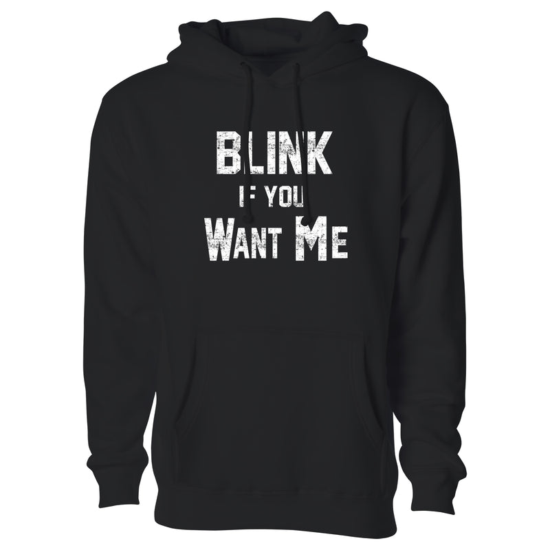 Men's Funny Nerd Pull Over Hoodie - Blink If You Want Me