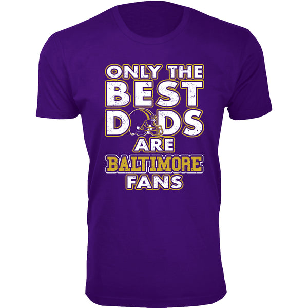 Men's Only The Best Dads Football Fan T-Shirt - Baltimore