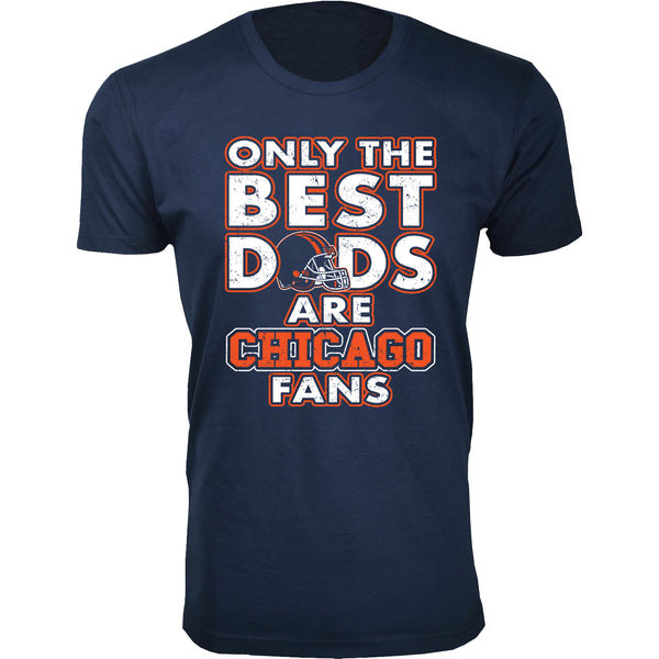 Men's Only The Best Dads Football Fan T-Shirt - Chicago