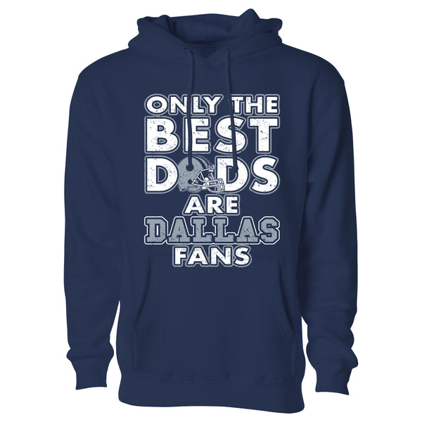 Men's Only The Best Dads Football Fan Pull Over Hoodie - Dallas