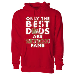 Men's Only The Best Dads Football Fan Pull Over Hoodie - San Francisco