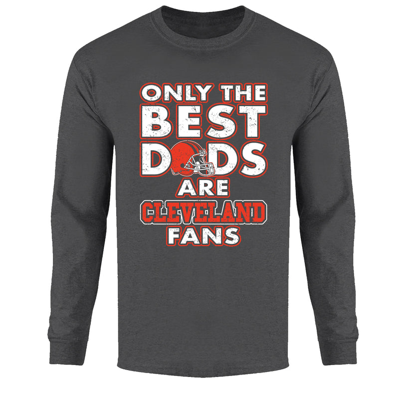 Men's Only The Best Dads Football Fan Long Sleeve - Cleveland