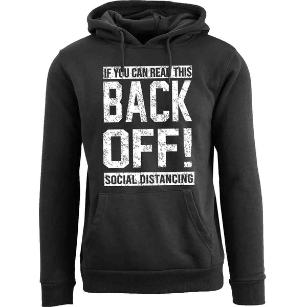 Men's Hilarious Social Distancing Pull Over Hoodie - If You Can Read This Back Off! Social Distancing Pullover