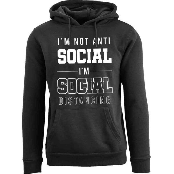 Men's Hilarious Social Distancing Pull Over Hoodie - I'm Not Anti Social I'm Social Distancing Pullover