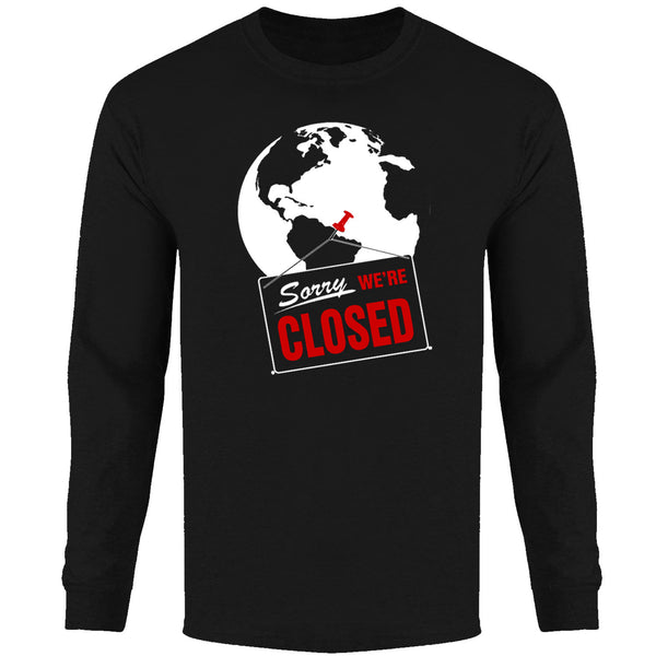 Men's - Sorry We're Closed Long Sleeve