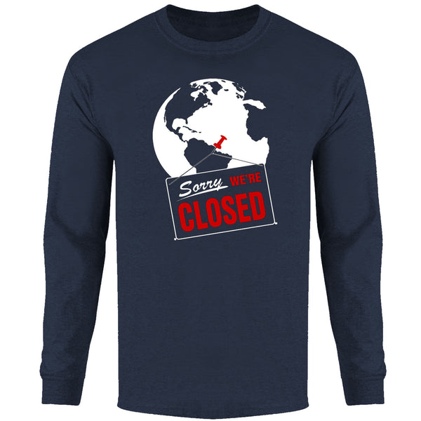 Men's - Sorry We're Closed Long Sleeve