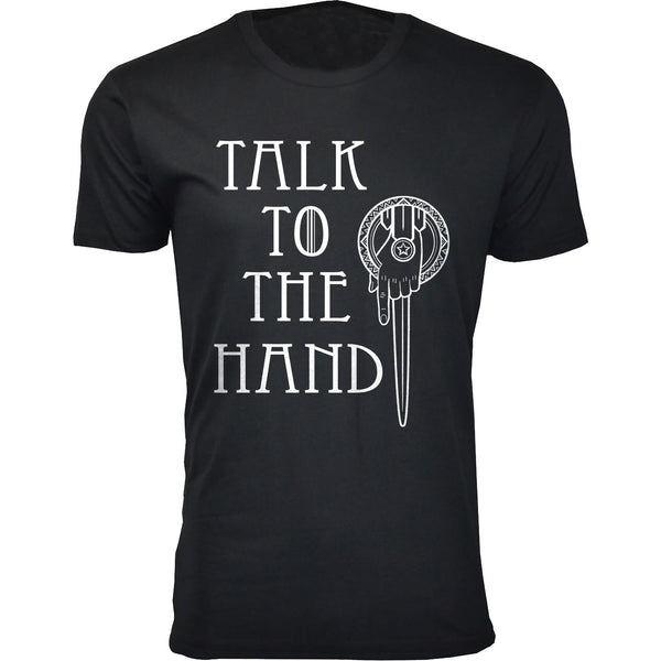 Men's Thrones and Dragon's T-shirts - Talk To The Hand