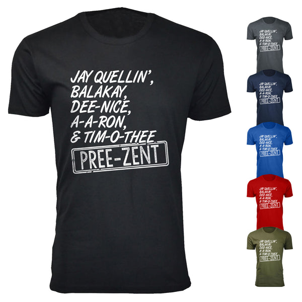 Men's Jay Quellin, Balakay, A-A-Ron & Tim-O-Thee Pree-Zent Humor T-shirts