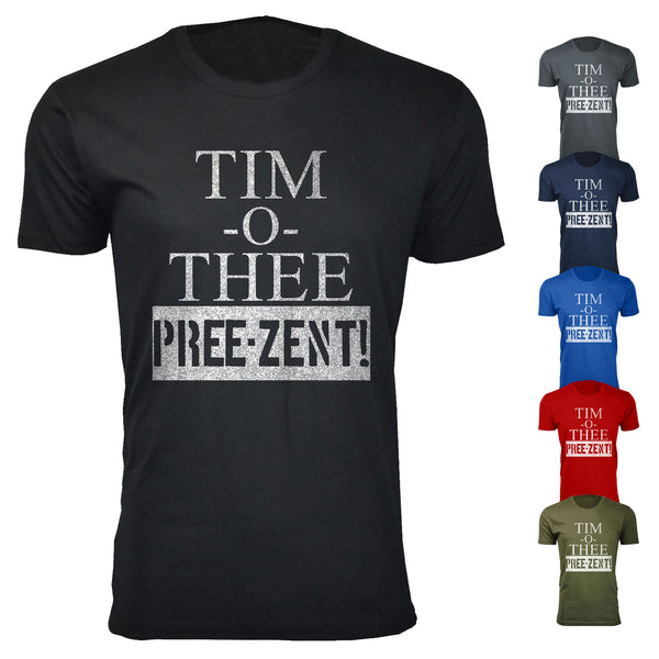 Men's TIM -O- THEE Pree-Zent Humor T-shirts