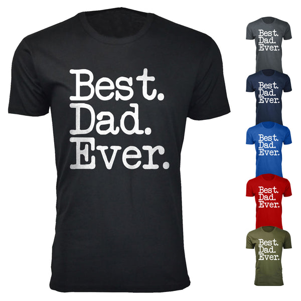 Men's Best. Dad. Ever. Typewriter Font T-shirts