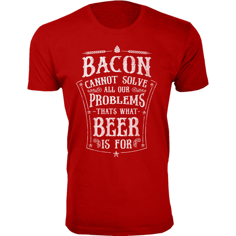 Men's Bacon Cannot Solve All Our Problems T-shirts