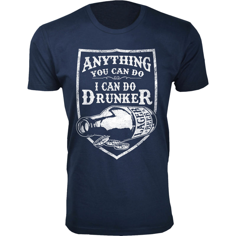 Men's Anything You Can Do I Can Do Drunker T-shirts