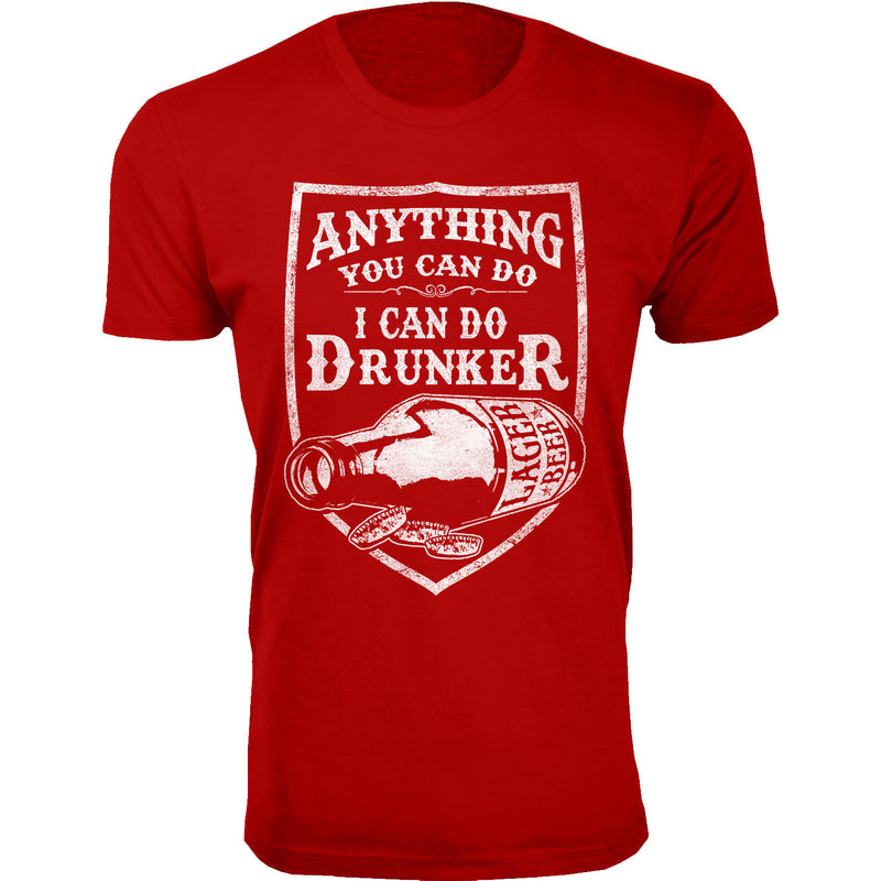 Men's Anything You Can Do I Can Do Drunker T-shirts