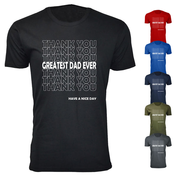 Men's Thank You Greatest Dad Ever T-shirts