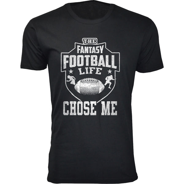 Men's - The Fantasy Football Life Chose Me