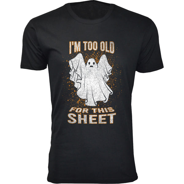 Men's - Halloween - I'm Too Old For This Sheet