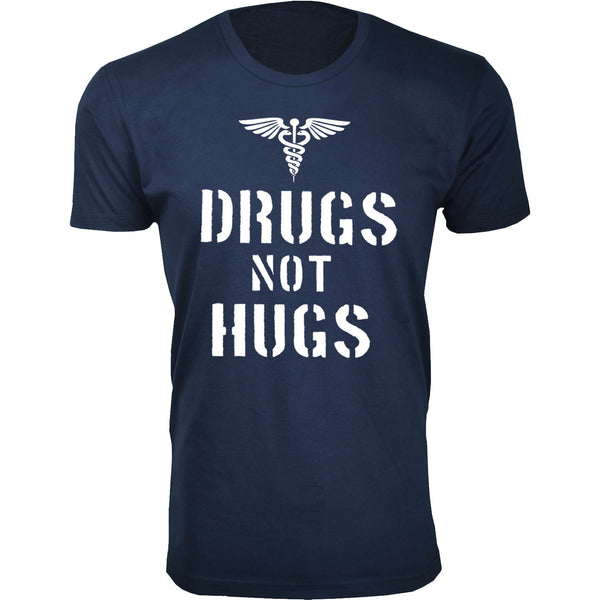 Men's - Humor - Drugs Not Hugs