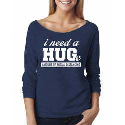 Women Funny Off The Shoulder L/S - I Need a Hug(e)