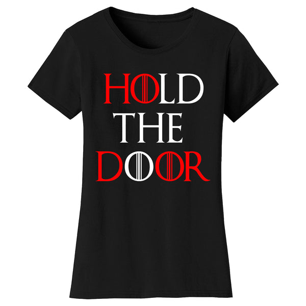 Women's Thrones and Dragon's T-shirts - Hold The Door