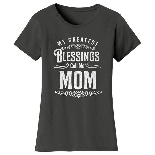 Mother's Day - My Greatest Blessing Call Me Mom