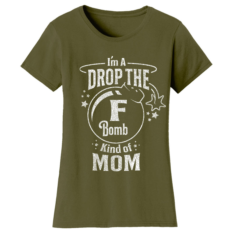 Mother's Day - I'm A Drop The F Bomb Kind of Mom