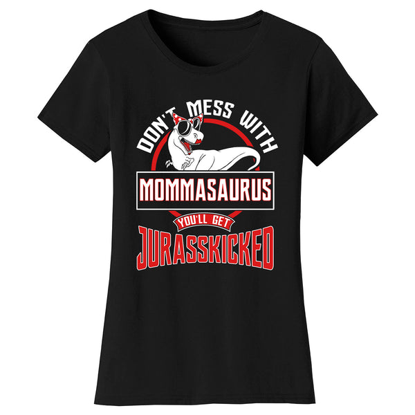 Mother's Day - Don't Mess With Mommasaurus