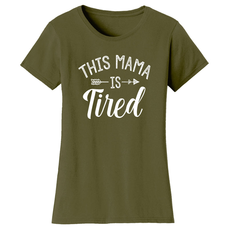 Women's This Mama Is Tired T-shirts