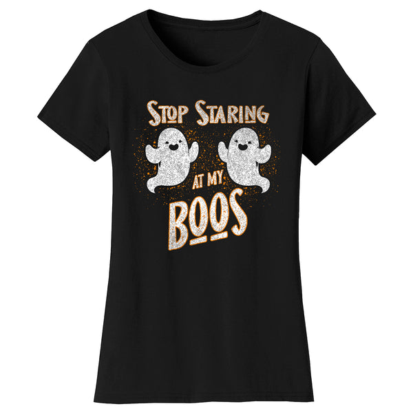 Women's Halloween - Stop Staring At My Boos