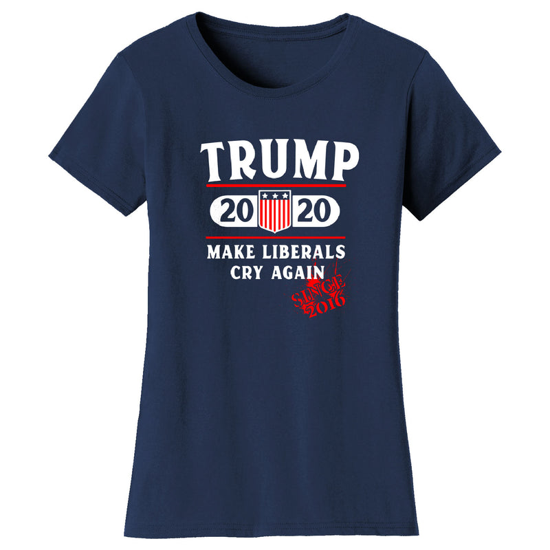 Women's Political - Trump 2020 Make Liberals Cry Again since 2016