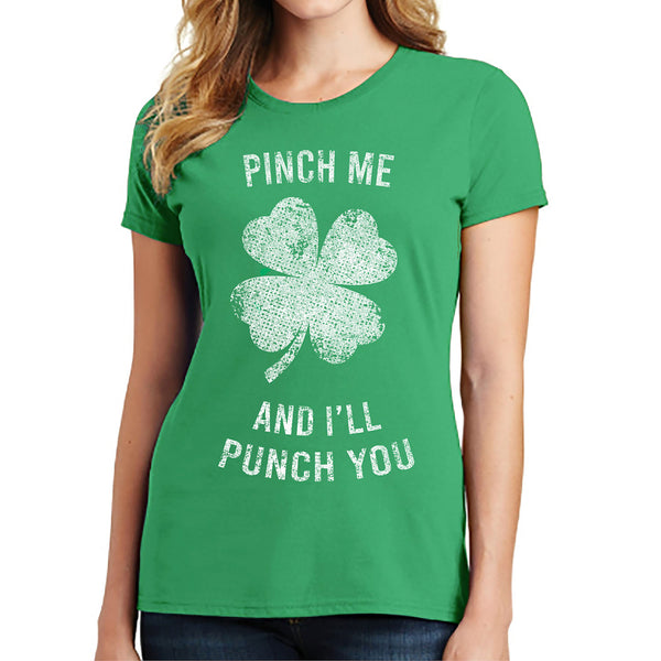 Women's St. Patrick's Day Lucky T-Shirts - Pinch Me and I'll Punch You