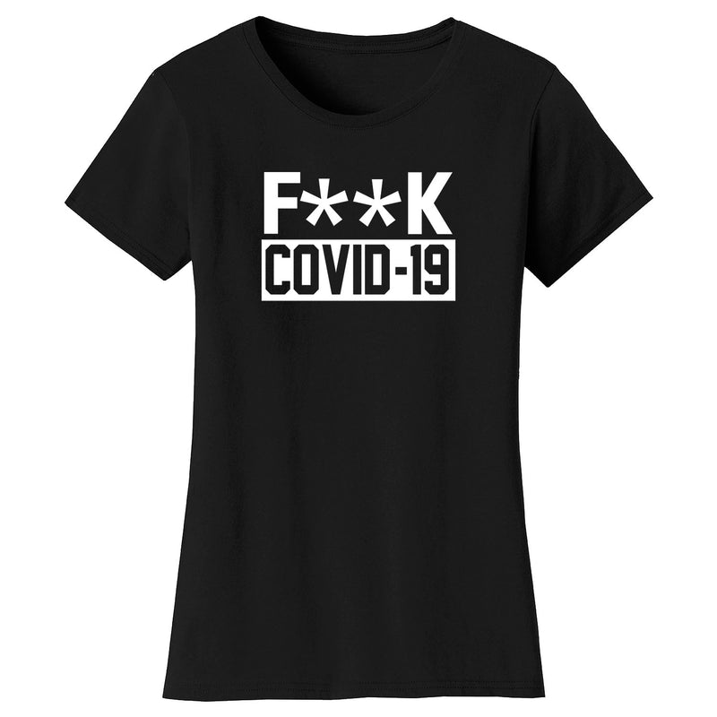 Women's Funny - F**K COVID-19