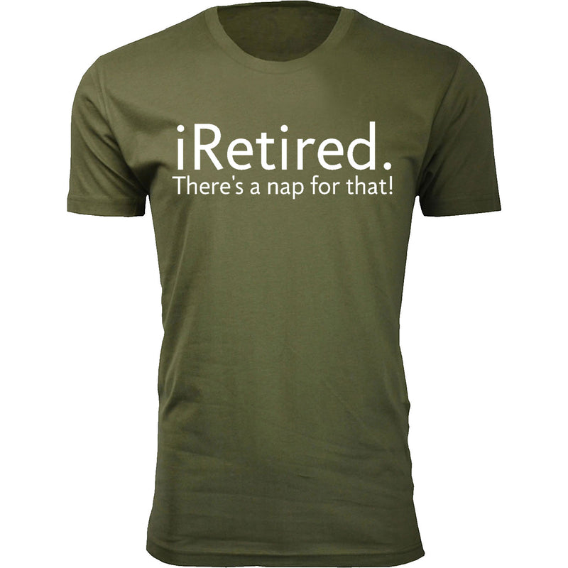 Men's Retired - iRetired There's a nap for that!