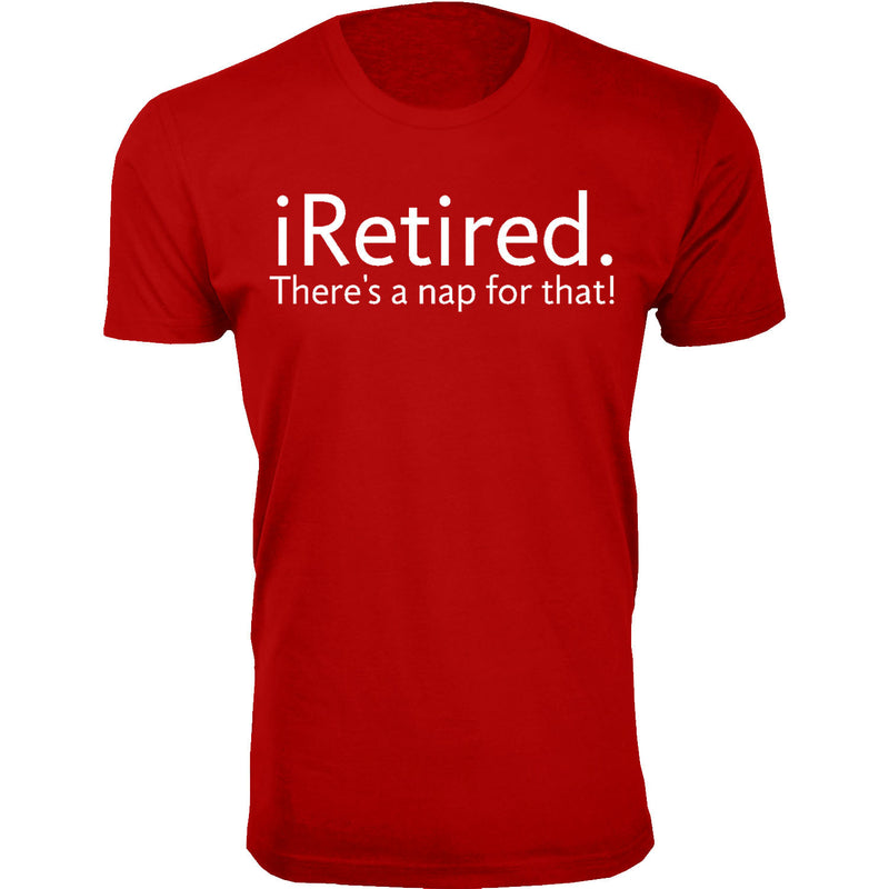 Men's Retired - iRetired There's a nap for that!