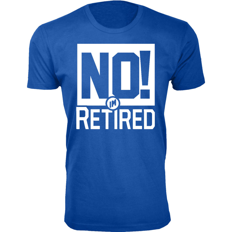 Men's Retired - No I'm Retired