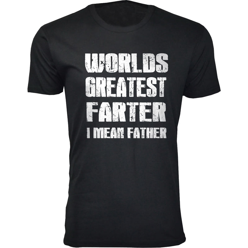 Men's - Father's Day - World Greatest Farter I Mean Father