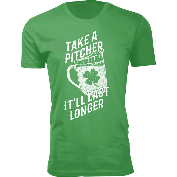 Men's St. Patrick's Day T-Shirts - Take A Pitcher It'll Last Longer