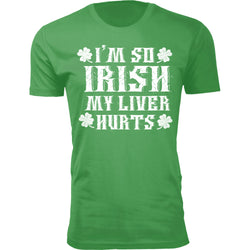 Men's St. Patrick's Day T-Shirts - I'm So IRISH My Liver Hurts