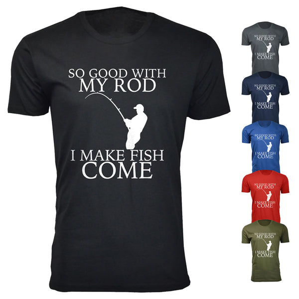 Men's So Good with My Rod Fishing T-shirts