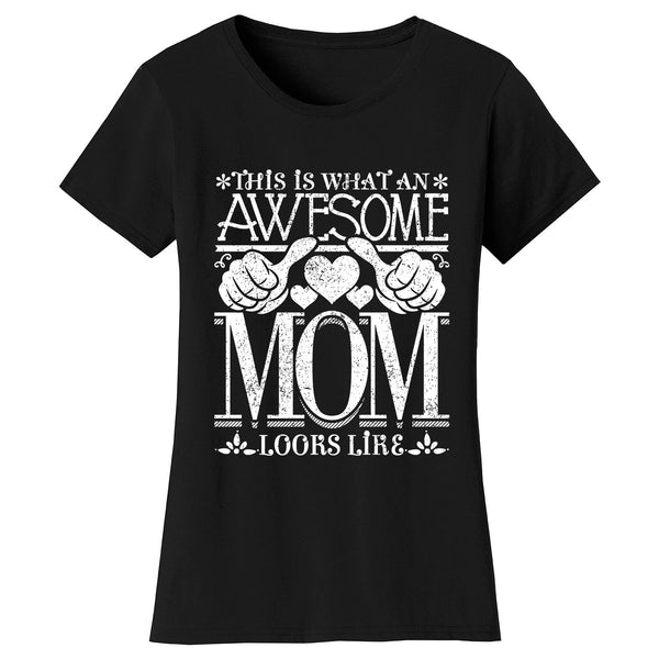 Mother's Day - This is What an Awesome Mom Looks Like