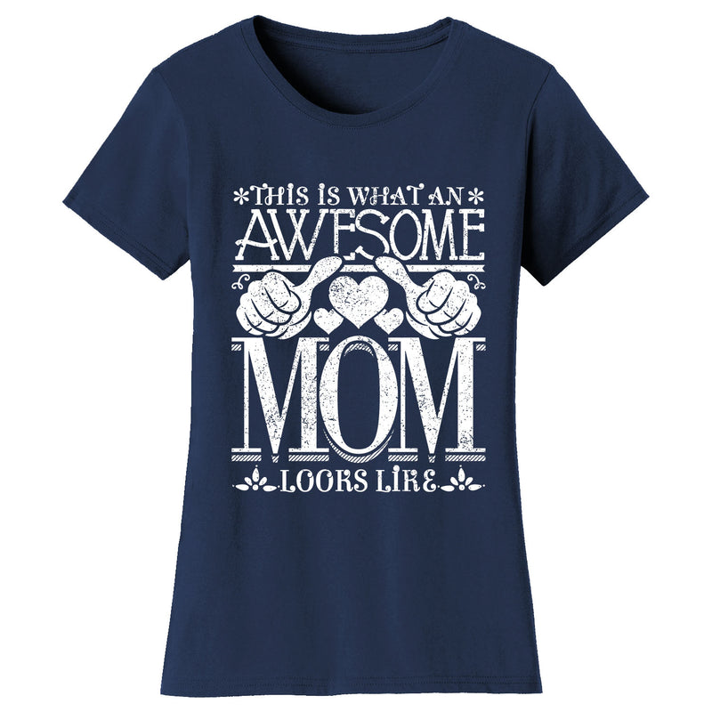 Mother's Day - This is What an Awesome Mom Looks Like