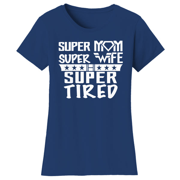 Mother's Day - Super Mom Super Wife Super Tired