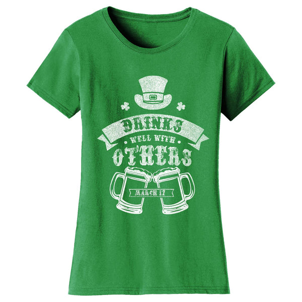 Women's St. Patrick's Day T-shirts - Drinks Well with Others