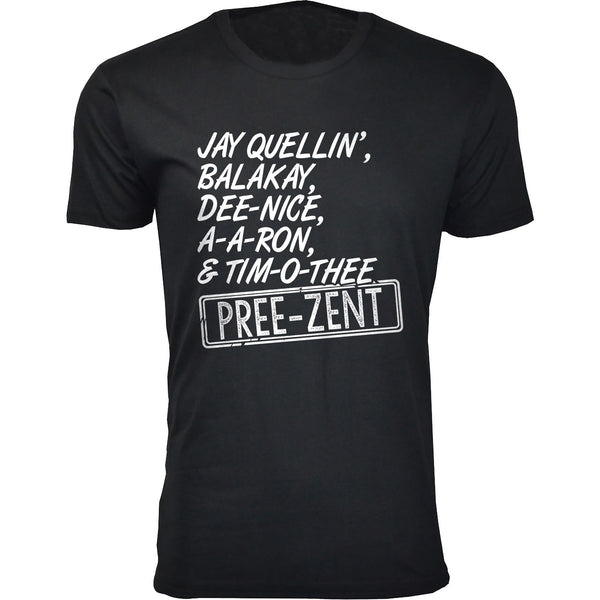 Men's Jay Quellin, Balakay, A-A-Ron & Tim-O-Thee Pree-Zent Humor T-shirts