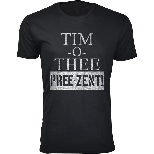 Men's TIM -O- THEE Pree-Zent Humor T-shirts