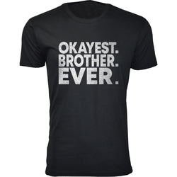 Men's - Father's Day - Okayest Brother Ever