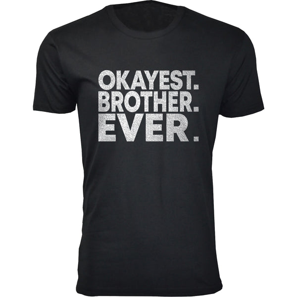 Men's - Father's Day - Okayest Brother Ever